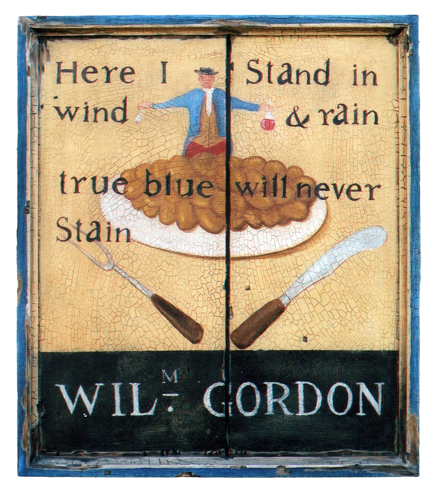 "Wil Gordon" - Mixed media on pine by Peter Koenig. Vintage Tavern sign from the early 19th century, double sided.